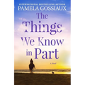 The Things We Know in Part - Paperback