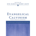 Evangelical Calvinism: Volume 2: Dogmatics and Devotion - Paperback