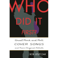 Who Did It First?: Great Rock and Roll Cover Songs and Their Original Artists - Hardcover