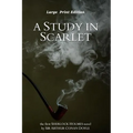A Study in Scarlet: Large Print Edition - Paperback
