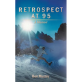 Retrospect at 95: A Memoir - Paperback