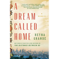A Dream Called Home: A Memoir - Paperback