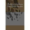 Sholem Aleichem: Five Short Stories - Paperback