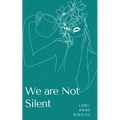 We are Not Silent - Paperback