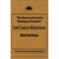 The Heroic and Creative Meaning of Socialism - Paperback