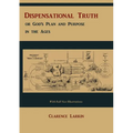 Dispensational Truth [with Full Size Illustrations], or God's Plan and Purpose in the Ages - Paperback