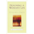 Designing a Woman's Life Study Guide: A Bible Study and Workbook - Paperback