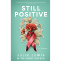 Still Positive: a memoir - Paperback
