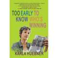 Too Early to Know Who's Winning - Paperback