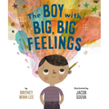 The Boy with Big, Big Feelings - Hardcover
