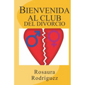 Bienvenida al club del divorcio - Paperback