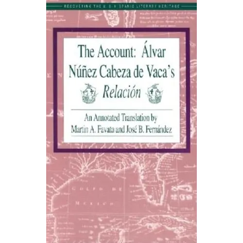 The Account: Alvar Nunez Cabeza de Vaca's Relacion - Paperback