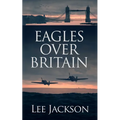 Eagles Over Britain - Paperback