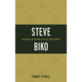 Steve Biko: Decolonial Meditations of Black Consciousness - Hardcover