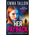 Her Payback: An utterly nail-biting and gritty crime thriller - Paperback