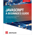 Javascript: A Beginner's Guide, Fifth Edition - Paperback