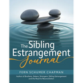 The Sibling Estrangement Journal: A guided exploration of your experience through writing - Paperback
