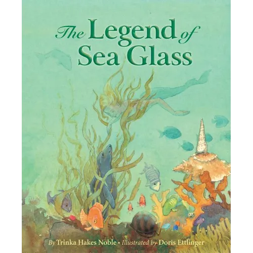 The Legend of Sea Glass - Hardcover
