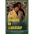 Vince Lombardi on Leadership: Life Lessons from a Five-Time NFL Championship Coach - Paperback