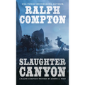 Ralph Compton Slaughter Canyon - Mass Market Paperbound