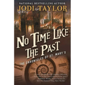 No Time Like the Past: The Chronicles of St. Mary's Book Five - Paperback