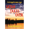 CottageEscape.zyx: Satan Takes Over - Paperback