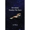 Ed Adams Touches The Stars - Paperback