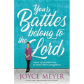 Your Battles Belong to the Lord: Know Your Enemy and Be More Than a Conqueror - Hardcover