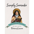 Simply Surrender: 30 Days with Thérèse of Lisieux - Paperback