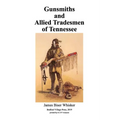 Gunsmiths and Allied Tradesmen of Tennessee - Paperback