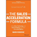 The Sales Acceleration Formula: Using Data, Technology, and Inbound Selling to Go from $0 to $100 Million - Hardcover