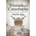 Triumph and Catastrophe - Paperback