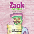 Zack the Zombie: Makes a Friend - Paperback