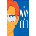 The Way Out: A Novel Volume 1 - Paperback