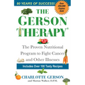 The Gerson Therapy: The Natural Nutritional Program to Fight Cancer and Other Illnesses - Paperback