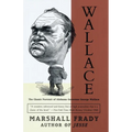 Wallace: The Classic Portrait of Alabama Governor George Wallace - Paperback