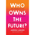 Who Owns the Future? - Paperback