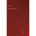 Lays of Ancient Rome - Hardcover