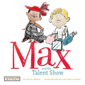 Max and the Talent Show (Max and Friends, Book #2) - Hardcover