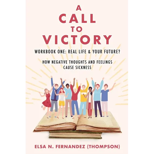 A Call to Victory: Workbook One: Real Life & Your Future? - Paperback