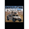 Underplatoon: Bring Our Memories Home - Paperback