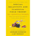 Special Relativity and Classical Field Theory: The Theoretical Minimum - Paperback