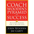 Coach Wooden's Pyramid of Success: Building Blocks for a Better Life - Paperback