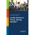 A Study Guide for Lucille Fletcher's "Sorry, Wrong Number" - Paperback