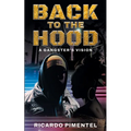 Back To The Hood: A Gangsta's Vision - Paperback