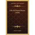 Life Of Daniel Boone (1856) - Paperback