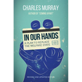 In Our Hands: A Plan to Replace the Welfare State - Paperback