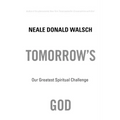 Tomorrow's God: Our Greatest Spiritual Challenge - Paperback