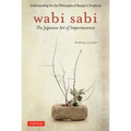 Wabi Sabi: The Japanese Art of Impermanence - Paperback