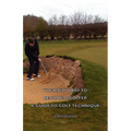 The Right Way to Become a Golfer - A Guide to Golf Technique - Paperback